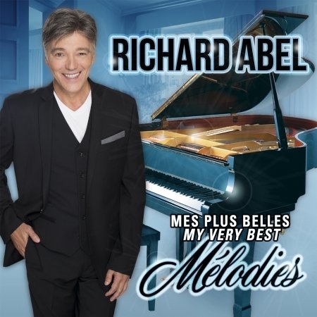 Mes Plus Belle Melodies / My Very Best Melodies - Richard Abel - Musik - INSTRUMENTAL / PIANO - 0619061460427 - 11. december 2020