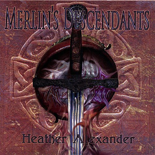 Cover for Heather Alexander · Merlin's Descendants (CD) (2006)