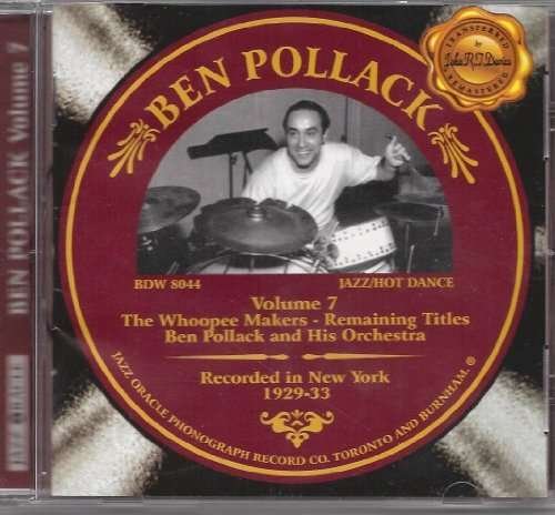 7: Whoopee Makers Remaining Titles - Ben Pollack - Musikk - Jazz Oracle - 0620588804427 - 19. oktober 2004
