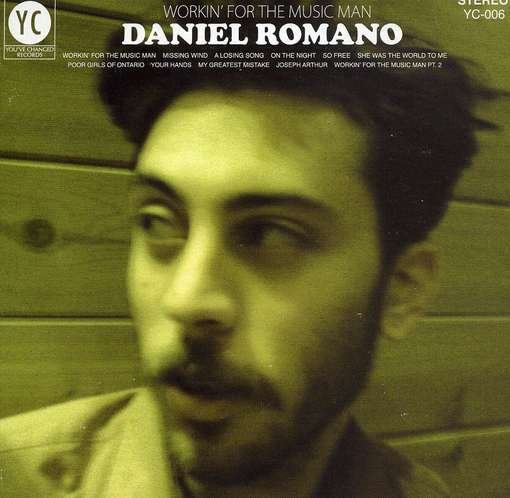 Workin' For The Music Man - Daniel Romano - Musik - YOU'VE CHANGED - 0623339139427 - 20. august 2015