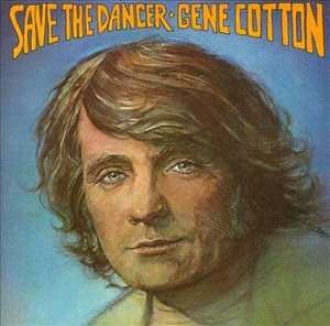Cover for Gene Cotton · Save The Dancer (CD) (2009)