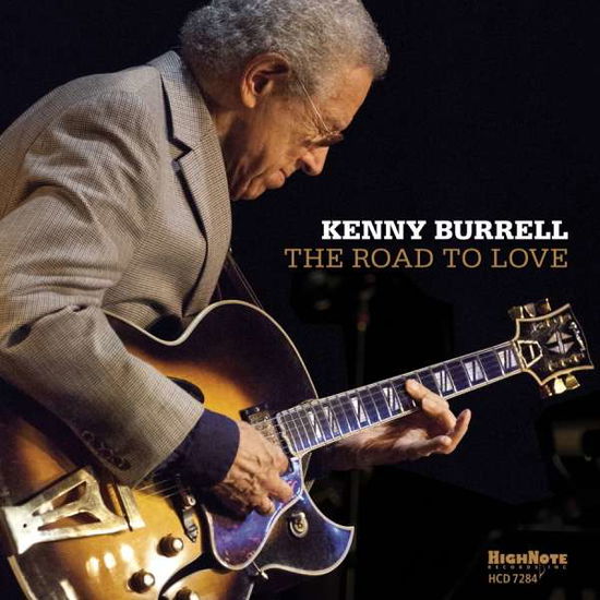 Road To Love - Kenny Burrell - Musiikki - HIGH NOTE - 0632375728427 - perjantai 30. lokakuuta 2015