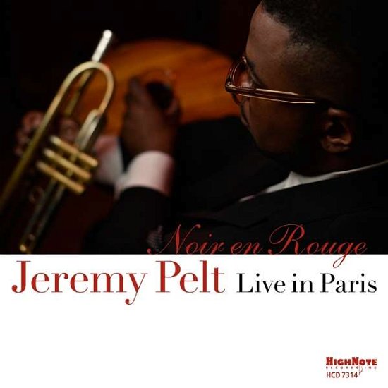 Noir en Rouge - Live in Paris - Jeremy Pelt - Musik - HIGH NOTE - 0632375731427 - 9 mars 2018