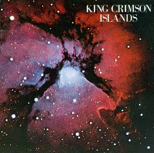 Islands - King Crimson - Musik - DGM PANEGYRIC - 0633367050427 - 13. december 2004