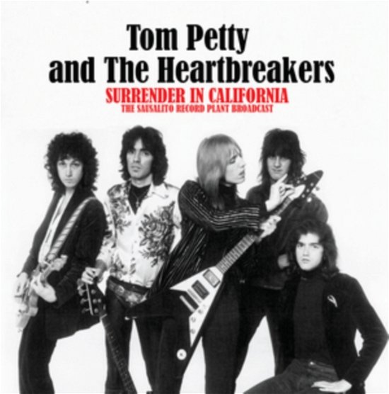 Cover for Tom Petty &amp; the Heartbreakers · Surrender In California: The Sausalito Record Plant Broadcast (LP) (2023)