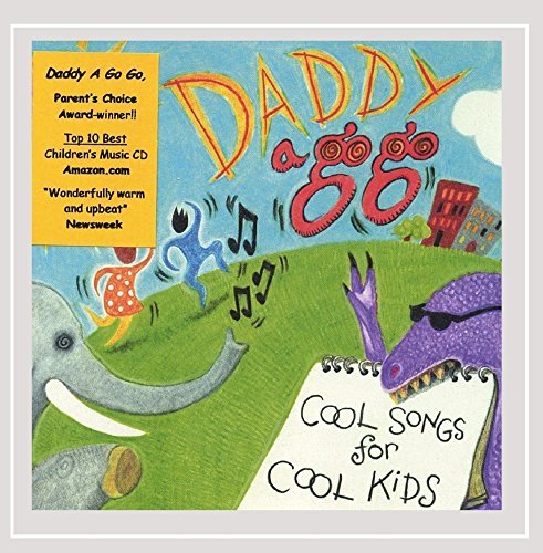 Cover for Daddy a Go Go · Cool Songs for Cool Kids (CD) (2003)