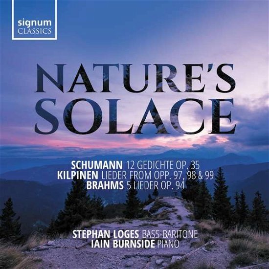 Cover for Stephan Loges / Iain Burnside · Natures Solace (CD) (2018)
