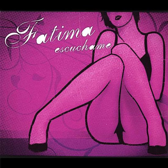 Escuchame - Fatima - Musik - FATIMA - 0635961102427 - 30 oktober 2007