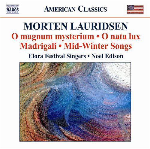 Choral Works - Lauridsen - Musiikki - NAXOS - 0636943930427 - tiistai 29. syyskuuta 2009