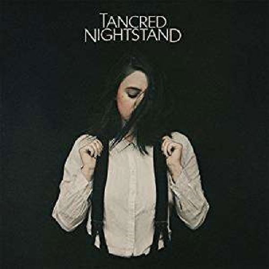 Nightstand - Tancred - Musik - HAND IN HIVE - 0644110034427 - 1. juni 2018