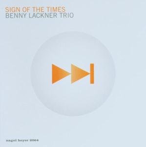 Cover for Lackner Benny Trio · Sign of the Times (CD) (2012)
