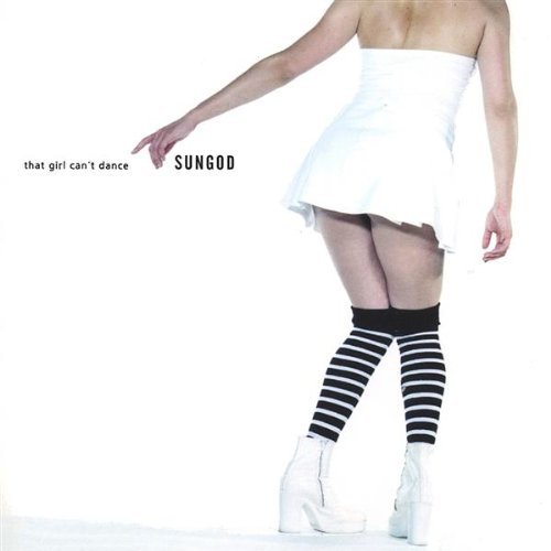 Cover for Sungod · That Girl Can't Dance (CD) (2003)
