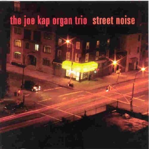 Joe Kap · Street Noise (CD) (2004)