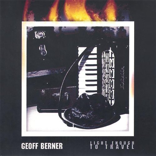 Cover for Geoff Berner · Light Enough to Travel (CD) (2007)