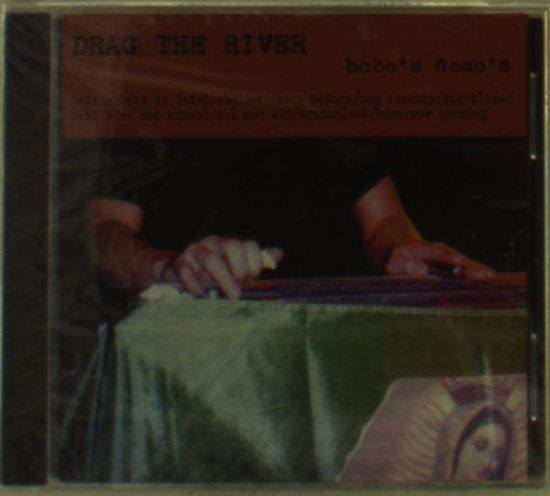 Cover for Drag the River · Hobo's Demo's (CD) (2000)