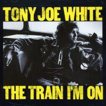 Cover for Tony Joe White · Train I'm on (CD) [Remastered edition] (1990)