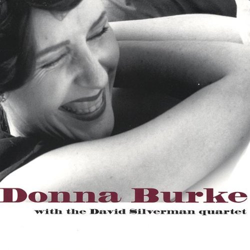 Donna Burke with the David Silverman Quartet - Burke / Silverman - Musik - CDB - 0656613336427 - 7 juni 2005