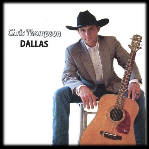 Dallas - Chris Thompson - Muziek -  - 0660355820427 - 18 december 2001