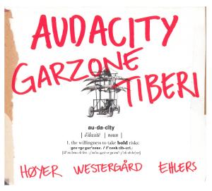 Audacity - George Garzone / Frank Tiberi / Rasmus Ehlers - Musik - CADIZ - STUNT - 0663993911427 - 15. marts 2019