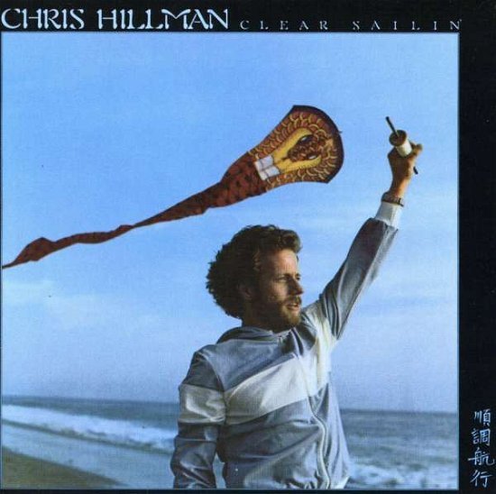 Cover for Chris Hillman · Clear Sailing (CD) [Reissue edition] (2006)