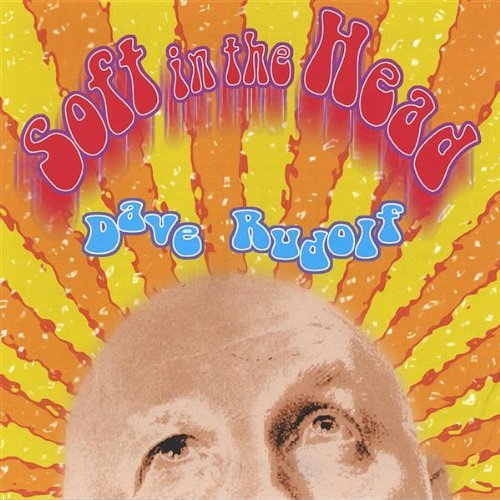 Cover for Dave Rudolf · Soft in the Head (CD) (2005)