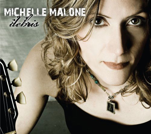 Debris - Michelle Malone - Music - ROCK - 0677516580427 - August 23, 2024