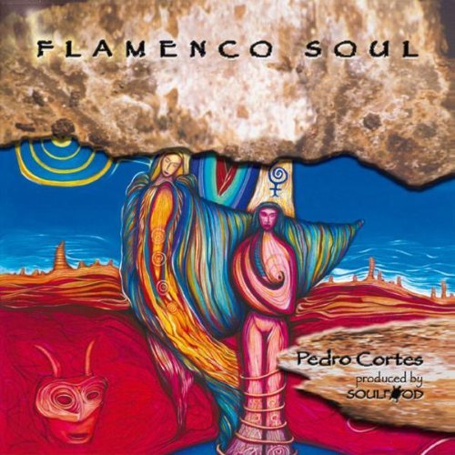 Cover for Soulfood / Cortez Pedro · Flamenco Soul (CD) (2018)