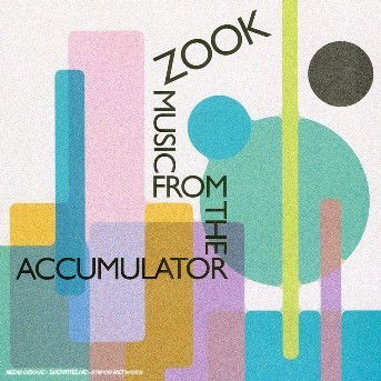 Cover for Zook · Music From The Accumulato (CD) (2005)