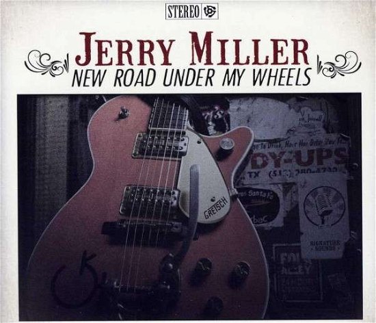 New Road Under My Wheels - Jerry Miller - Musik - SIGNATURE SOUNDS - 0701237205427 - 21. März 2013