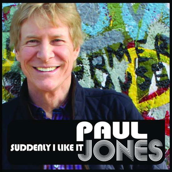 Cover for Paul Jones · Suddenly I Like It (CD) (2018)