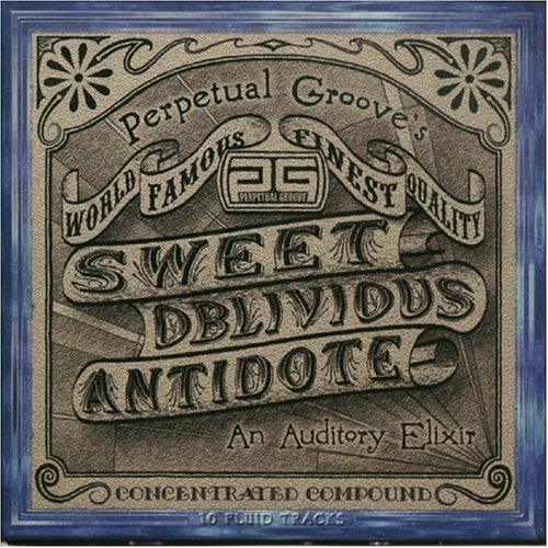 Cover for Perpetual Groove · Sweet Oblivious Antidote (CD) (2005)