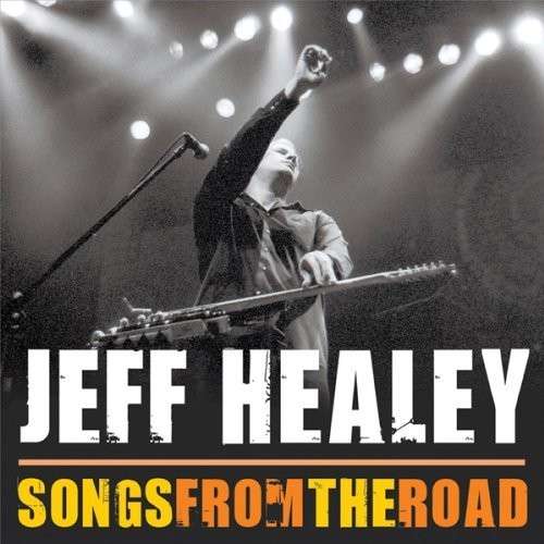 Songs from the Road - Jeff Healey - Muziek - RF - 0710347115427 - 25 augustus 2009