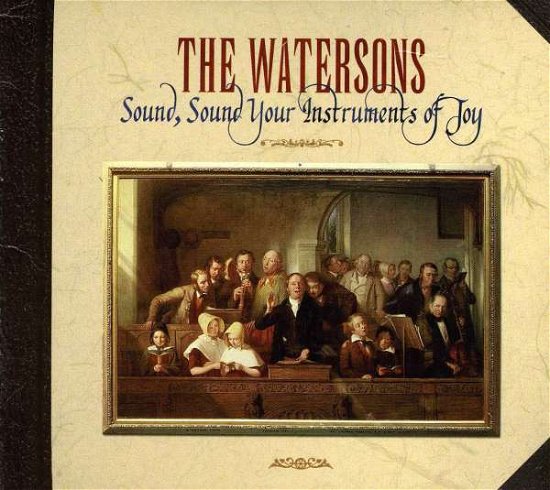 Sound, Sound Your Instruments - The Watersons - Musik - Topic Records Ltd - 0714822056427 - 22. maj 2007