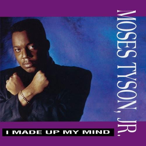 Cover for Moses Tyson Jr · I Made Up My Mind-Tyson Jr,Moses (CD) (1992)