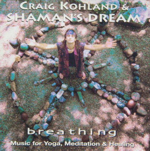 Cover for Kohland,craig &amp; Shaman's Dream · Breathing (CD) (2003)