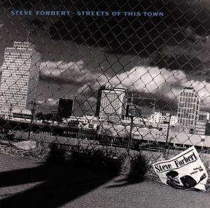 Streets of This Town - Steve Forbert - Musiikki - SPECTRUM - 0720642419427 - lauantai 20. maaliskuuta 1999