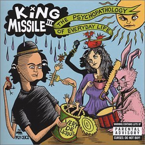 Cover for King Missile · Psychopathology Of Everyday Life (CD) (2003)