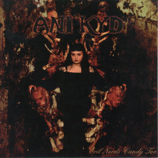 Cover for Ani Kyd · Evil Needs Candy Too (CD) (2005)