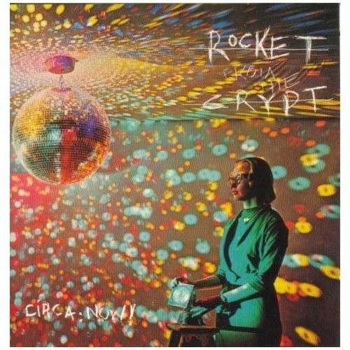 Cover for Rocket from the Crypt · Circa: Now (CD) [Reissue edition] (1992)