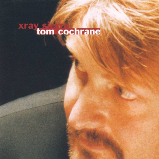 X-ray Sierra - Tom Cochrane - Musik - POP / ROCK - 0724349392427 - 3 november 1998