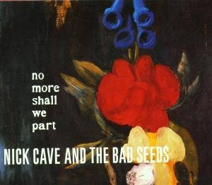 Cover for Nick Cave · No More Shall We Part (CD) (2001)