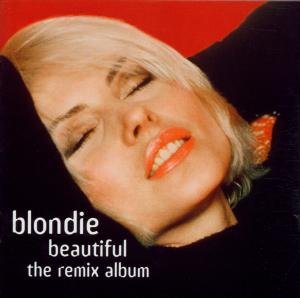 Cover for Blondie · Beautiful - the Remix (CD) [Remix edition] (2004)