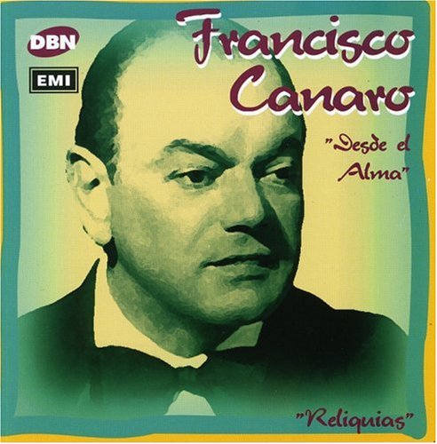 Desde El Alma - Francisco Canaro - Musik - EMI Europe Generic - 0724383741427 - 5. marts 1996