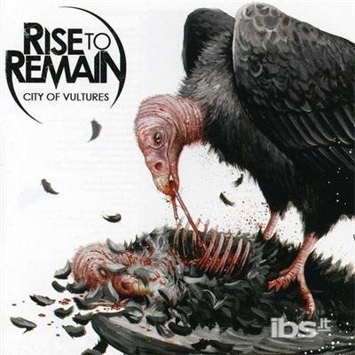 Cover for Rise to Remain · City of Vultures (CD)