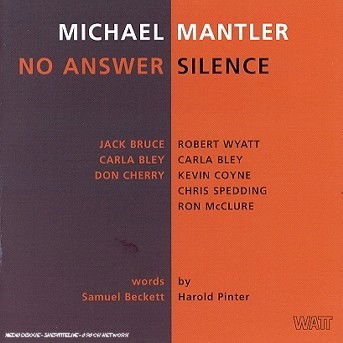 No Answer / Silence - Mantler Michael - Musik - SUN - 0731454337427 - 6. marts 2000