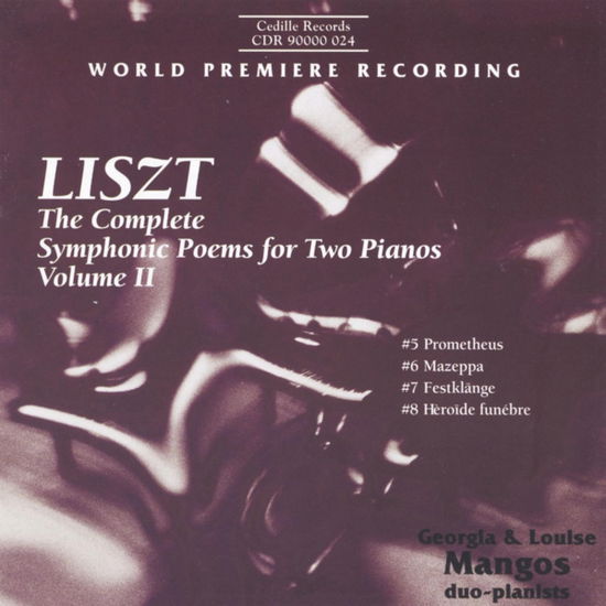 Complete Symphonic Poems for Two Pianos II - Liszt / Mangos,g. / Mangos,l. - Musiikki - CEDILLE - 0735131902427 - lauantai 24. elokuuta 1996