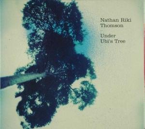Nathan Riki Thomson · Under Ubi's Tree (CD) [Digipak] (2011)