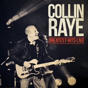 Raye Collin · Greatest Hits Live (CD) (2015)