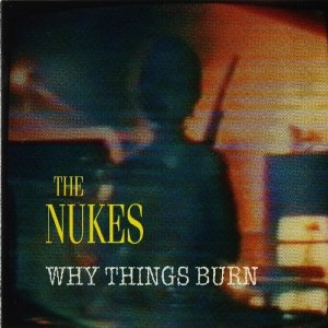 Why Things Burn - Nukes - Musique - Cleopatra Records - 0741157947427 - 1 décembre 2016