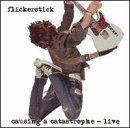 Cover for Flickerstick · Causing a Catastophe Live (CD) [Live edition] (2002)